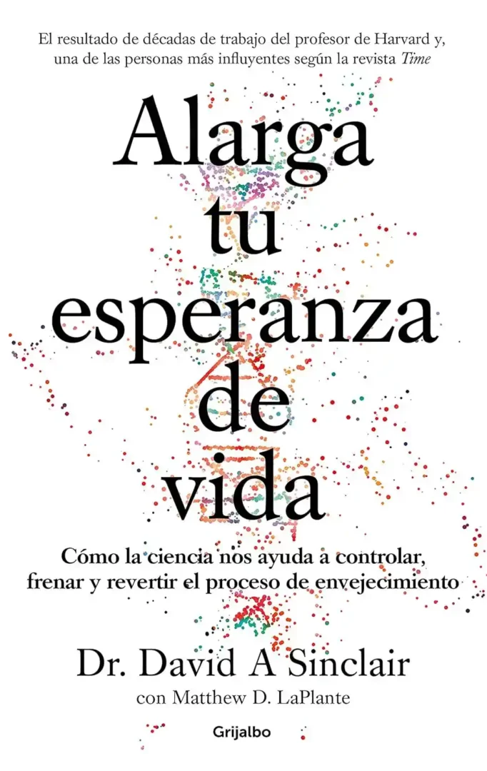 Libro sobre telómeros: Alarga tu experiencia de vida- Dr. David A. Sinclair