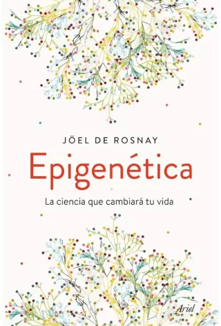 Libro de epigenética de Joël de Rosnay - antienvejecimiento