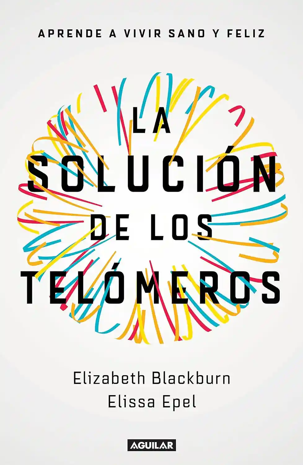Mejores libros de telómeros: La solución de los telómeros- Elizabeth Blackburn y Elissa Epel-Portada